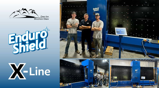 Over The Mountain Glass Streamlines Operations with EnduroShield’s X-Line Machine